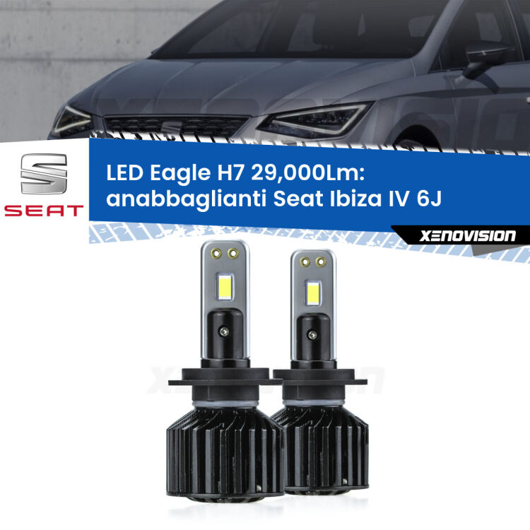 <strong>Kit anabbaglianti LED specifico per Seat Ibiza IV</strong> 6J a parabola doppia. Lampade <strong>H7</strong> Canbus da 29.000Lumen di luminosità modello Eagle Xenovision.