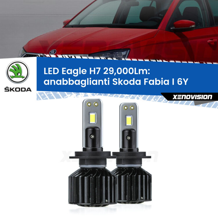 <strong>Kit anabbaglianti LED specifico per Skoda Fabia I</strong> 6Y 1999 - 2006. Lampade <strong>H7</strong> Canbus da 29.000Lumen di luminosità modello Eagle Xenovision.