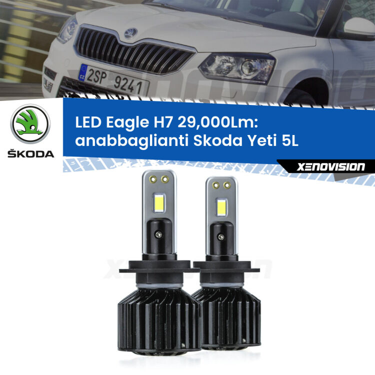 <strong>Kit anabbaglianti LED specifico per Skoda Yeti</strong> 5L 2014 - 2017. Lampade <strong>H7</strong> Canbus da 29.000Lumen di luminosità modello Eagle Xenovision.