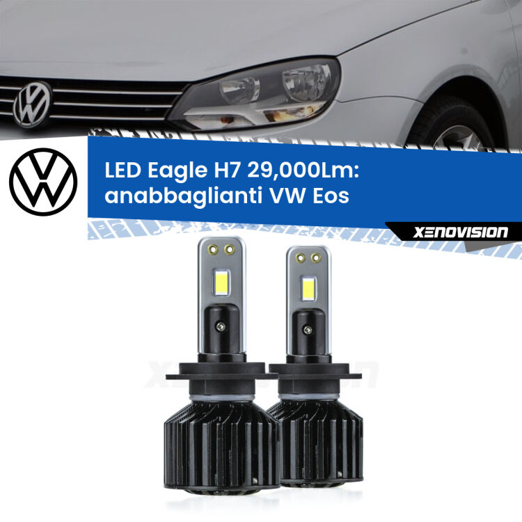 <strong>Kit anabbaglianti LED specifico per VW Eos</strong>  2011 - 2015. Lampade <strong>H7</strong> Canbus da 29.000Lumen di luminosità modello Eagle Xenovision.