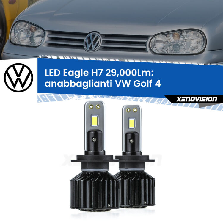 <strong>Kit anabbaglianti LED specifico per VW Golf 4</strong>  1997 - 2005. Lampade <strong>H7</strong> Canbus da 29.000Lumen di luminosità modello Eagle Xenovision.