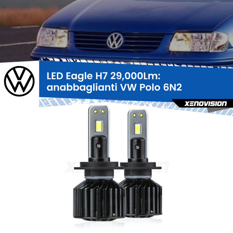 <strong>Kit anabbaglianti LED specifico per VW Polo</strong> 6N2 1999 - 2001. Lampade <strong>H7</strong> Canbus da 29.000Lumen di luminosità modello Eagle Xenovision.