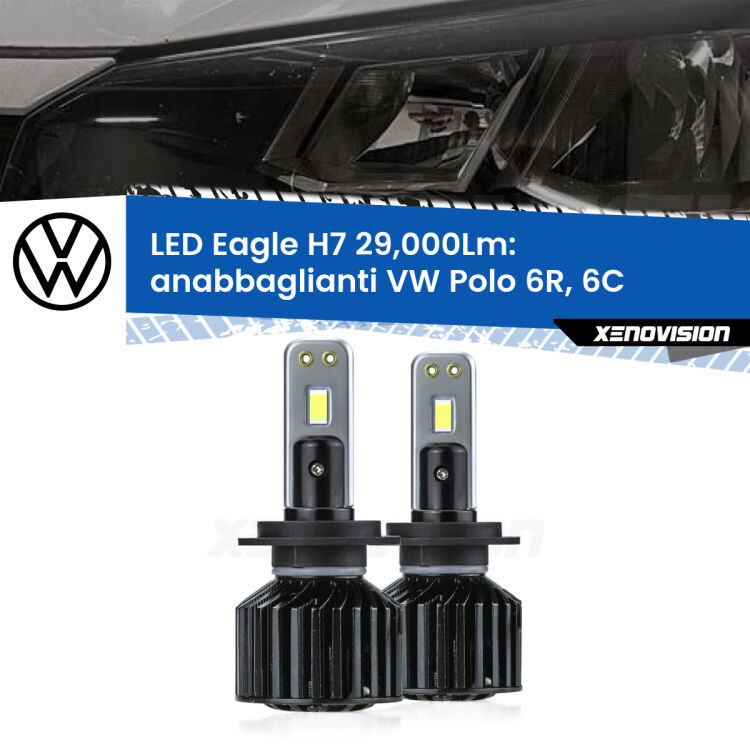 <strong>Kit anabbaglianti LED specifico per VW Polo</strong> 6R, 6C a parabola squadrata. Lampade <strong>H7</strong> Canbus da 29.000Lumen di luminosità modello Eagle Xenovision.