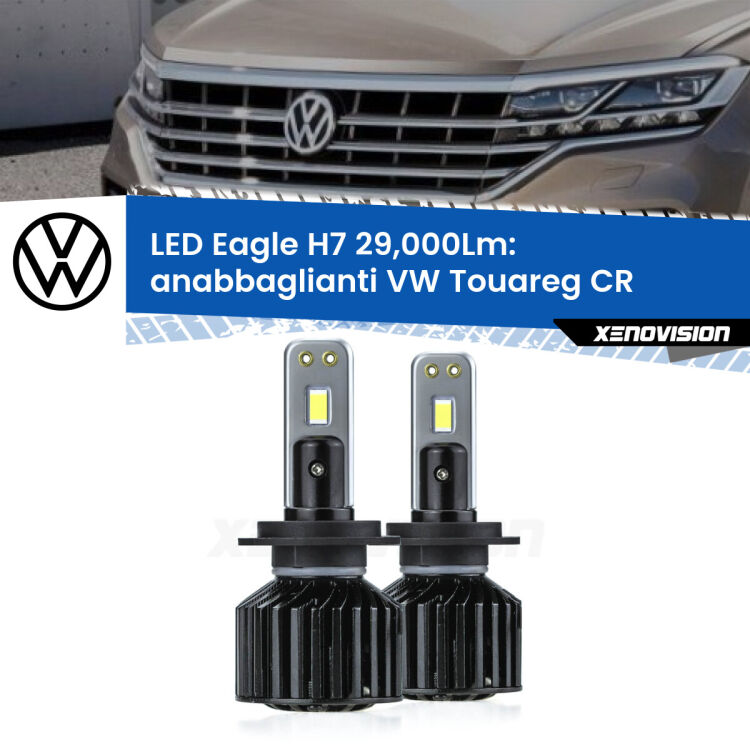 <strong>Kit anabbaglianti LED specifico per VW Touareg</strong> CR 2018 in poi. Lampade <strong>H7</strong> Canbus da 29.000Lumen di luminosità modello Eagle Xenovision.