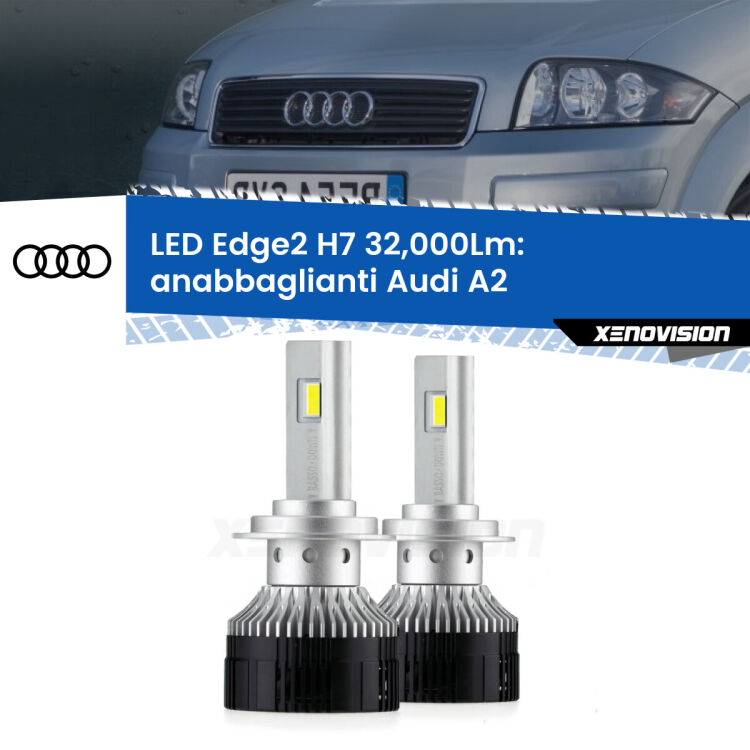 <strong>Kit anabbaglianti LED per Audi A2</strong>  2000 - 2005.</strong>.Coppia lampade <strong>H7</strong> modello Edge v3.0 di Xenovision.