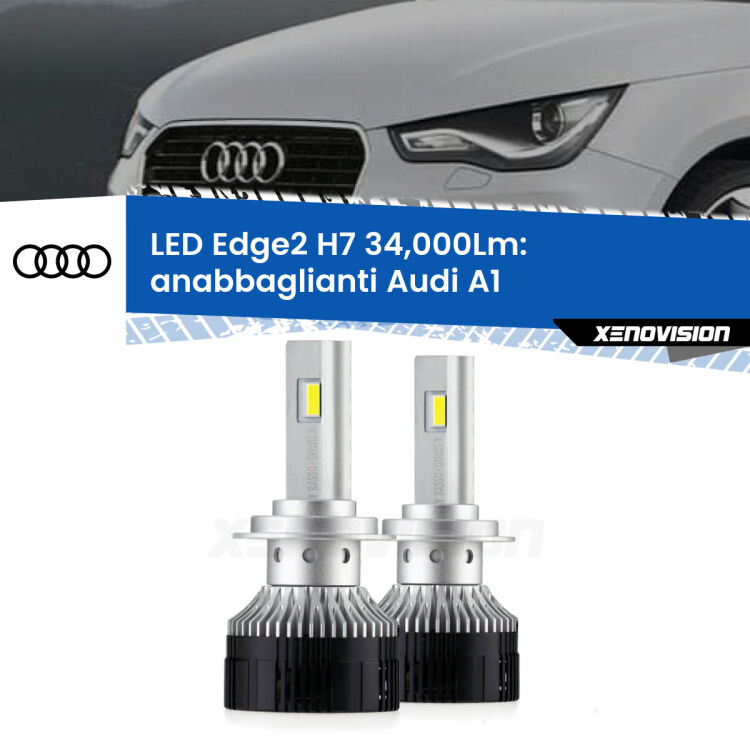 <strong>Kit anabbaglianti LED per Audi A1</strong>  2010 - 2018.</strong>.Coppia lampade <strong>H7</strong> modello Edge v3.0 di Xenovision.