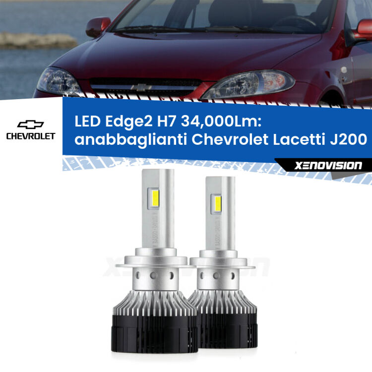 <strong>Kit anabbaglianti LED per Chevrolet Lacetti</strong> J200 2002 - 2009.</strong>.Coppia lampade <strong>H7</strong> modello Edge v3.0 di Xenovision.