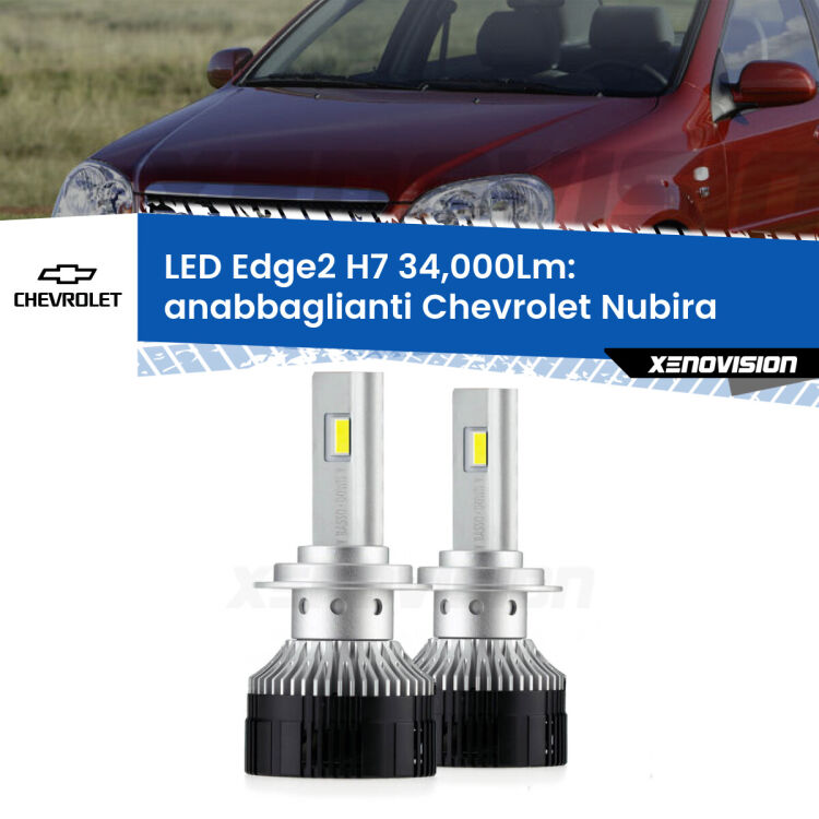 <strong>Kit anabbaglianti LED per Chevrolet Nubira</strong>  2005 - 2011.</strong>.Coppia lampade <strong>H7</strong> modello Edge v3.0 di Xenovision.