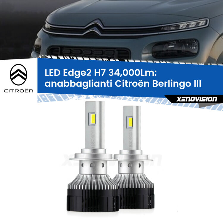 <strong>Kit anabbaglianti LED per Citroën Berlingo</strong> III 2018 - 2022.</strong>.Coppia lampade <strong>H7</strong> modello Edge v3.0 di Xenovision.