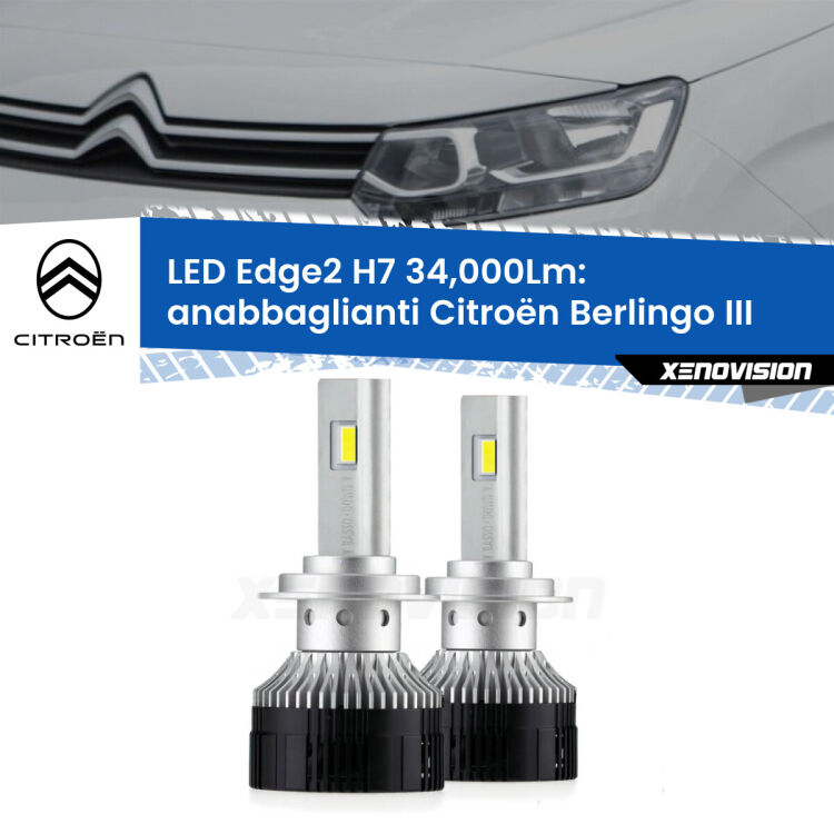 <strong>Kit anabbaglianti LED per Citroën Berlingo</strong> III Enterprise.</strong>.Coppia lampade <strong>H7</strong> modello Edge v3.0 di Xenovision.