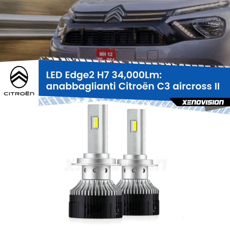 <strong>Kit anabbaglianti LED per Citroën C3 aircross</strong> II 2024 in poi.</strong>.Coppia lampade <strong>H7</strong> modello Edge v3.0 di Xenovision.