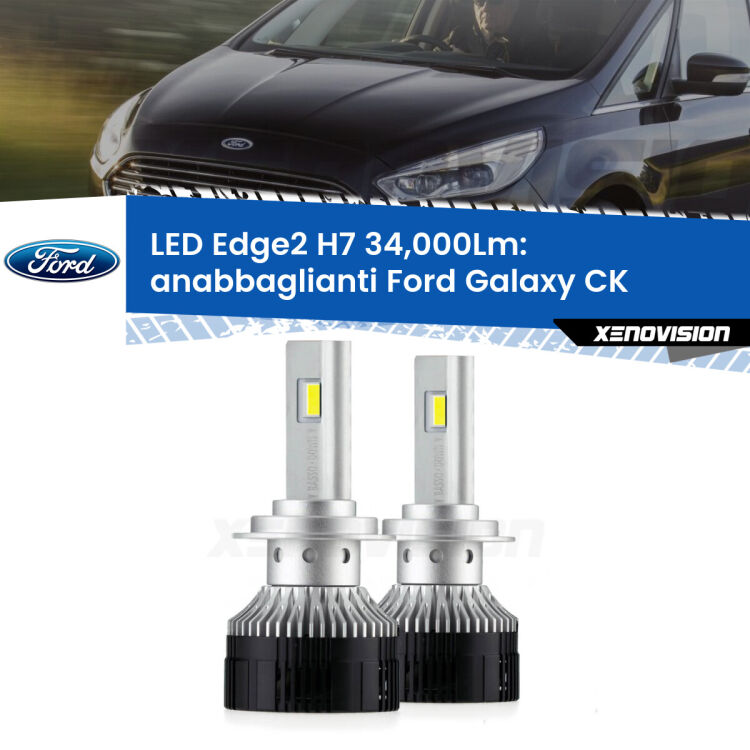 <strong>Kit anabbaglianti LED per Ford Galaxy</strong> CK 2015 - 2018.</strong>.Coppia lampade <strong>H7</strong> modello Edge v3.0 di Xenovision.