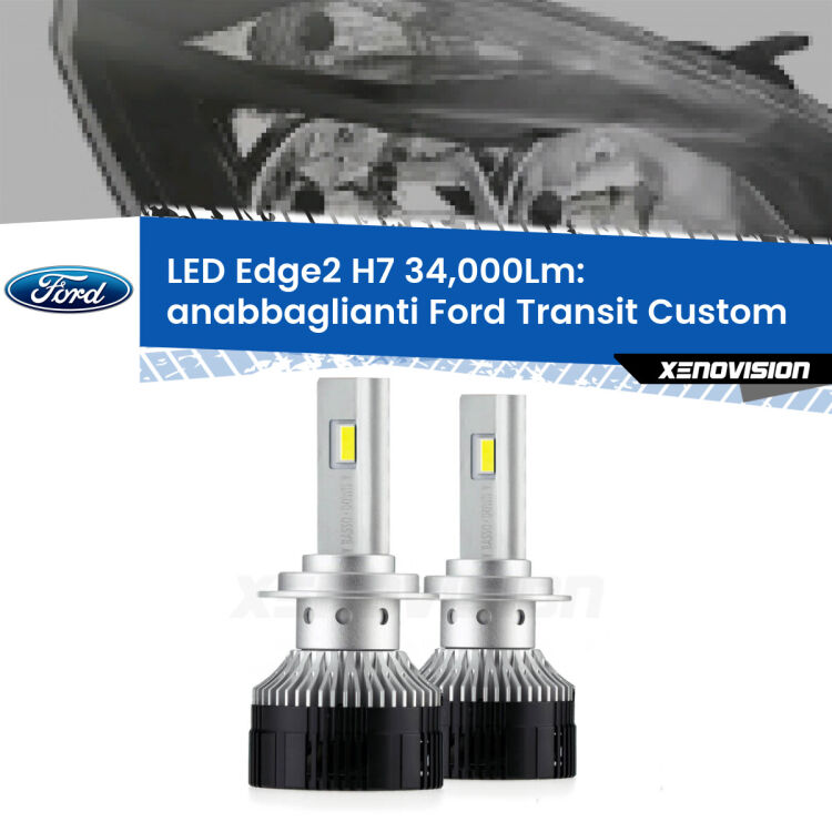 <strong>Kit anabbaglianti LED per Ford Transit Custom</strong>  con fari a parabola.</strong>.Coppia lampade <strong>H7</strong> modello Edge v3.0 di Xenovision.