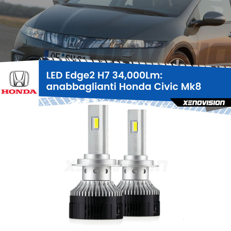 <strong>Kit anabbaglianti LED per Honda Civic</strong> Mk8 2005 - 2010.</strong>.Coppia lampade <strong>H7</strong> modello Edge v3.0 di Xenovision.