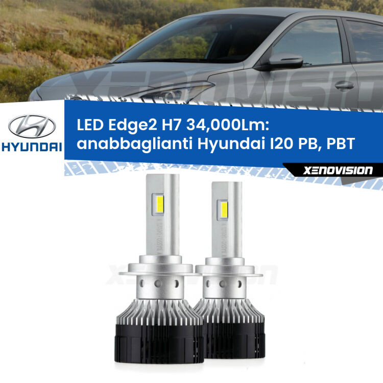 <strong>Kit anabbaglianti LED per Hyundai I20</strong> PB, PBT a parabola doppia.</strong>.Coppia lampade <strong>H7</strong> modello Edge v3.0 di Xenovision.