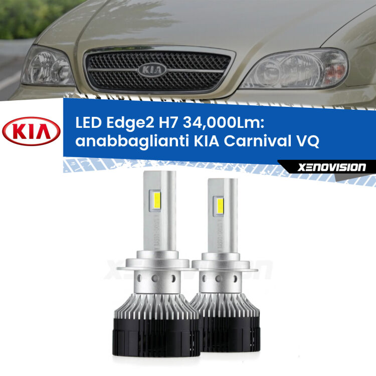 <strong>Kit anabbaglianti LED per KIA Carnival</strong> VQ 2005 - 2013.</strong>.Coppia lampade <strong>H7</strong> modello Edge v3.0 di Xenovision.