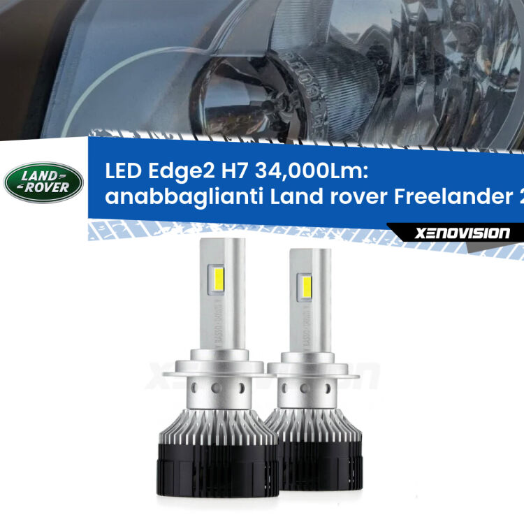 <strong>Kit anabbaglianti LED per Land rover Freelander 2</strong> L359 2006 - 2010.</strong>.Coppia lampade <strong>H7</strong> modello Edge v3.0 di Xenovision.