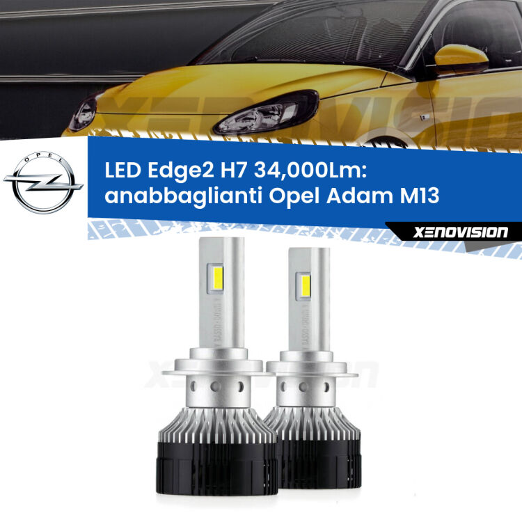 <strong>Kit anabbaglianti LED per Opel Adam</strong> M13 2012 - 2019.</strong>.Coppia lampade <strong>H7</strong> modello Edge v3.0 di Xenovision.