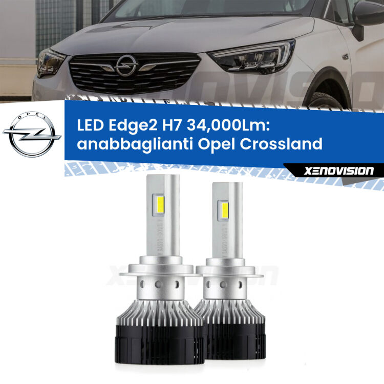 <strong>Kit anabbaglianti LED per Opel Crossland</strong>  2017 in poi.</strong>.Coppia lampade <strong>H7</strong> modello Edge v3.0 di Xenovision.