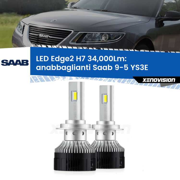 <strong>Kit anabbaglianti LED per Saab 9-5</strong> YS3E 1997 - 2010.</strong>.Coppia lampade <strong>H7</strong> modello Edge v3.0 di Xenovision.