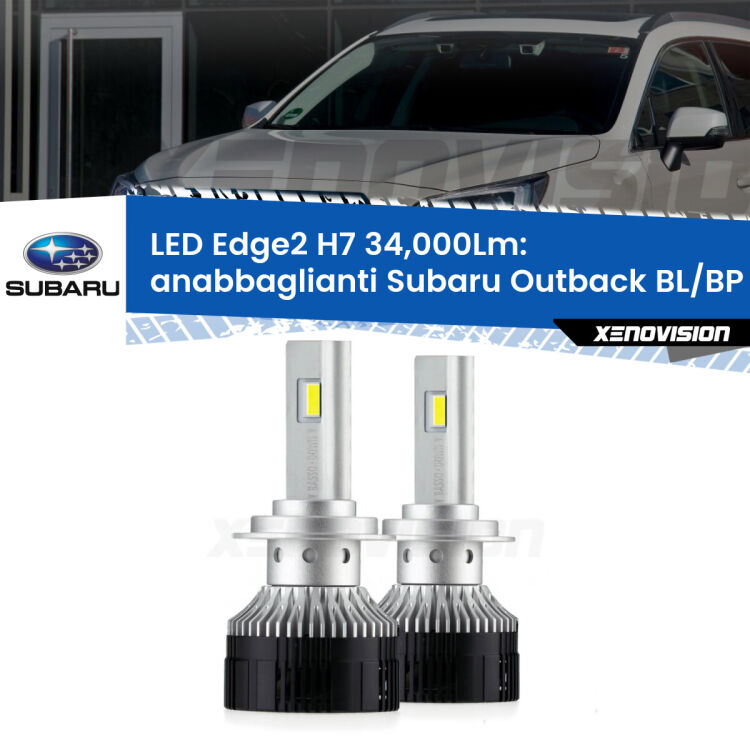 <strong>Kit anabbaglianti LED per Subaru Outback</strong> BL/BP 2003 - 2009.</strong>.Coppia lampade <strong>H7</strong> modello Edge v3.0 di Xenovision.