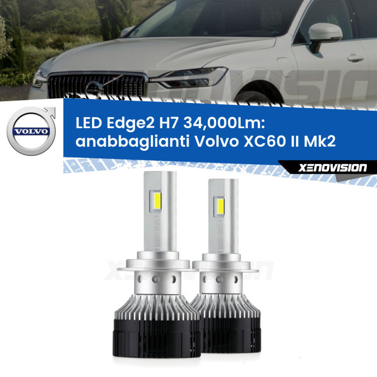 <strong>Kit anabbaglianti LED per Volvo XC60 II</strong> Mk2 2017 in poi.</strong>.Coppia lampade <strong>H7</strong> modello Edge v3.0 di Xenovision.