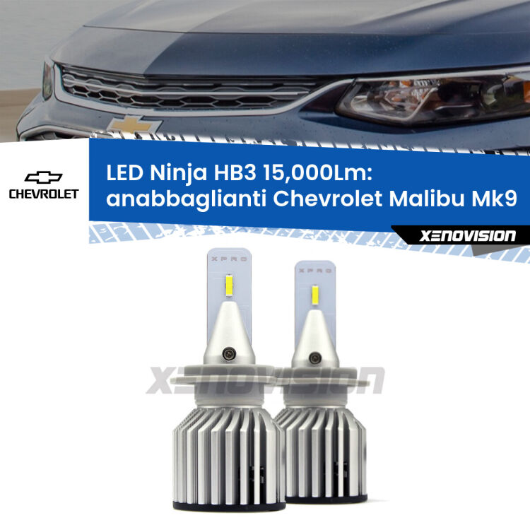 FINE SERIE: NO GARANZIA <strong>Kit anabbaglianti LED specifico per Chevrolet Malibu</strong> Mk9 2016 in poi. Lampade <strong>HB3</strong> Canbus da 15.000Lumen di luminosità modello Eagle Xenovision.