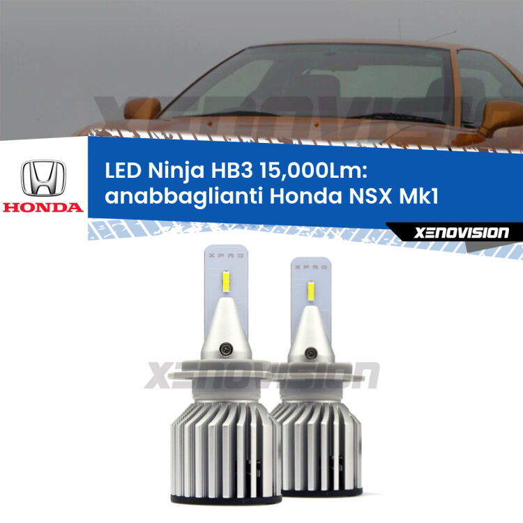 FINE SERIE: NO GARANZIA <strong>Kit anabbaglianti LED specifico per Honda NSX</strong> Mk1 2001 - 2005. Lampade <strong>HB3</strong> Canbus da 15.000Lumen di luminosità modello Eagle Xenovision.