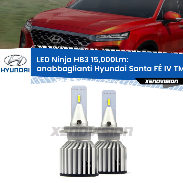 FINE SERIE: NO GARANZIA <strong>Kit anabbaglianti LED specifico per Hyundai Santa FÉ IV</strong> TM 2018 in poi. Lampade <strong>HB3</strong> Canbus da 15.000Lumen di luminosità modello Eagle Xenovision.