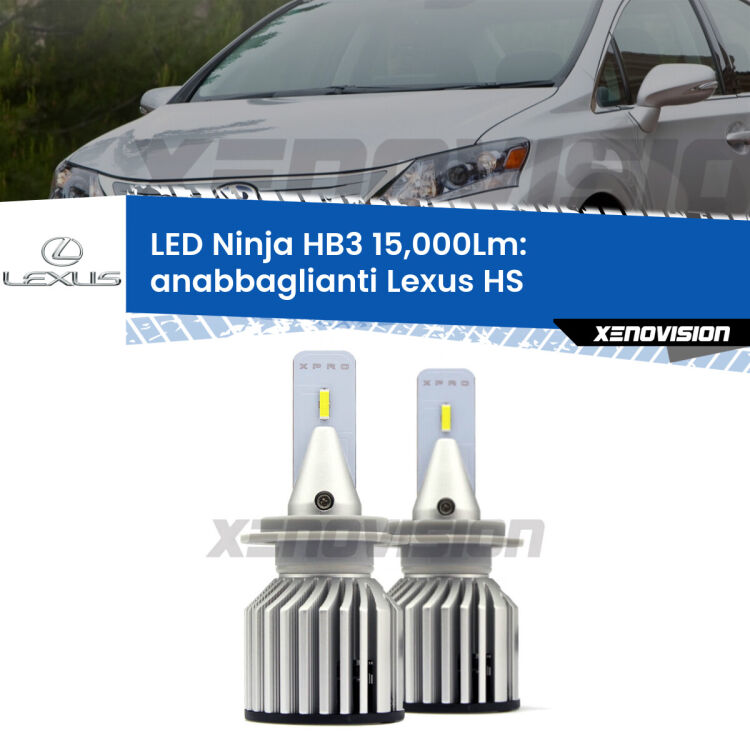 FINE SERIE: NO GARANZIA <strong>Kit anabbaglianti LED specifico per Lexus HS</strong>  2009 - 2018. Lampade <strong>HB3</strong> Canbus da 15.000Lumen di luminosità modello Eagle Xenovision.