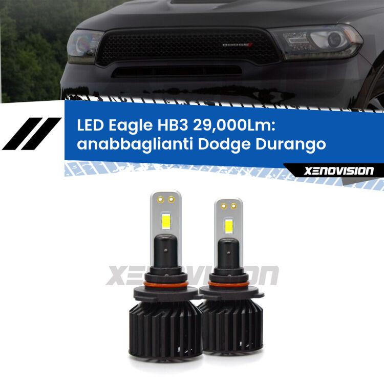 <strong>Kit anabbaglianti LED specifico per Dodge Durango</strong>  a parabola. Lampade <strong>HB3</strong> Canbus da 29.000Lumen di luminosità modello Eagle Xenovision.