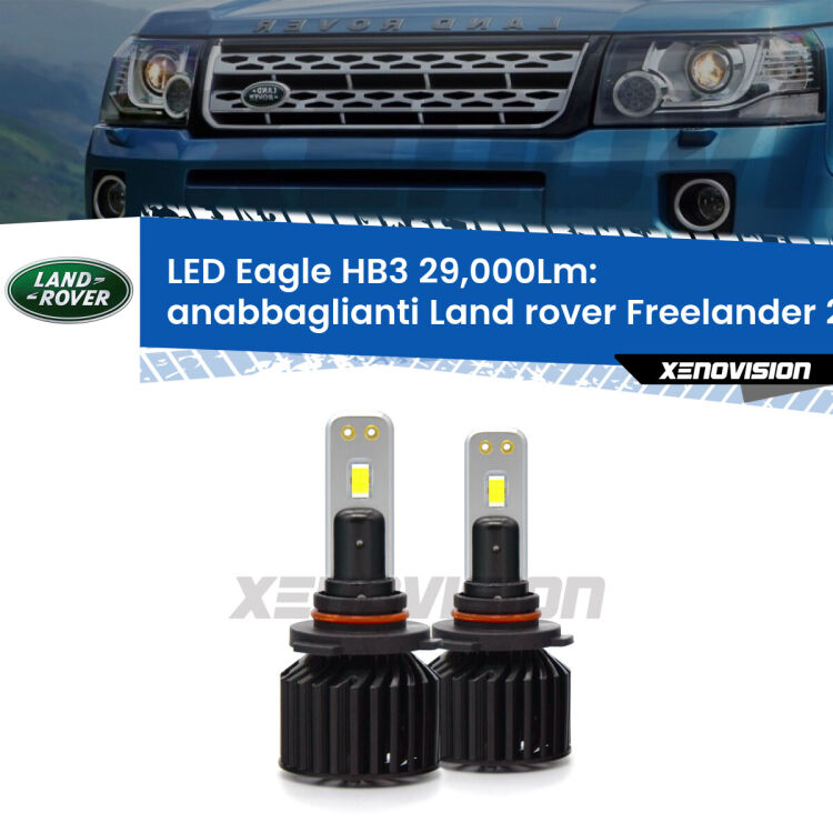 <strong>Kit anabbaglianti LED specifico per Land rover Freelander 2</strong> L359 2013 - 2014. Lampade <strong>HB3</strong> Canbus da 29.000Lumen di luminosità modello Eagle Xenovision.