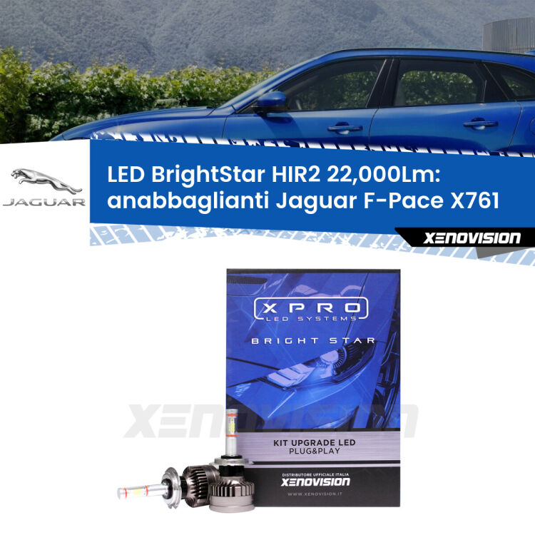 <strong>Kit LED anabbaglianti per Jaguar F-Pace</strong> X761 2015 in poi. </strong>Due lampade Canbus HIR2 Brightstar da 22,000 Lumen. Qualità Massima.