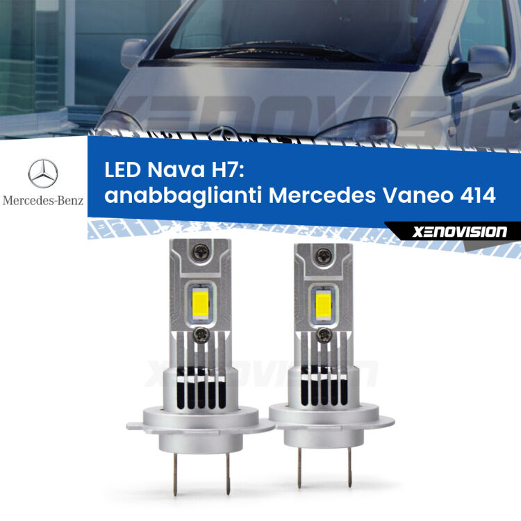 <strong>Anabbaglianti LED no-spie per Mercedes Vaneo</strong> 414 2002 - 2005. Coppia lampade <strong>H7</strong> modello Nava canbus, raffreddate a ventola.