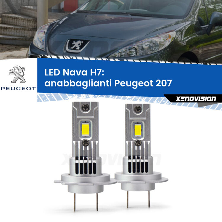 <strong>Anabbaglianti LED no-spie per Peugeot 207</strong>  2006 - 2015. Coppia lampade <strong>H7</strong> modello Nava canbus, raffreddate a ventola.