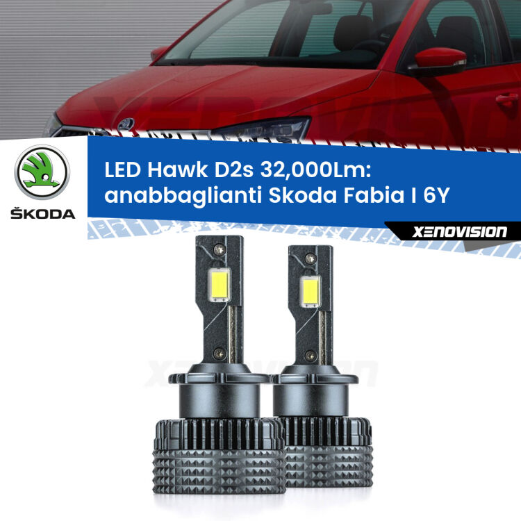 <strong>Kit anabbaglianti LED specifico per Skoda Fabia I</strong> 6Y 1999 - 2006. Lampade <strong>D2S</strong> Canbus da 32.000Lumen di luminosità modello Hawk Xenovision.