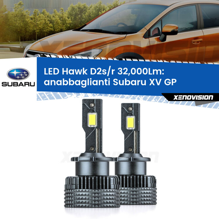 <strong>Kit anabbaglianti LED specifico per Subaru XV</strong> GP 2012 - 2016. Lampade <strong>D2S/D2R</strong> Canbus da 32.000Lumen di luminosità modello Hawk Xenovision.