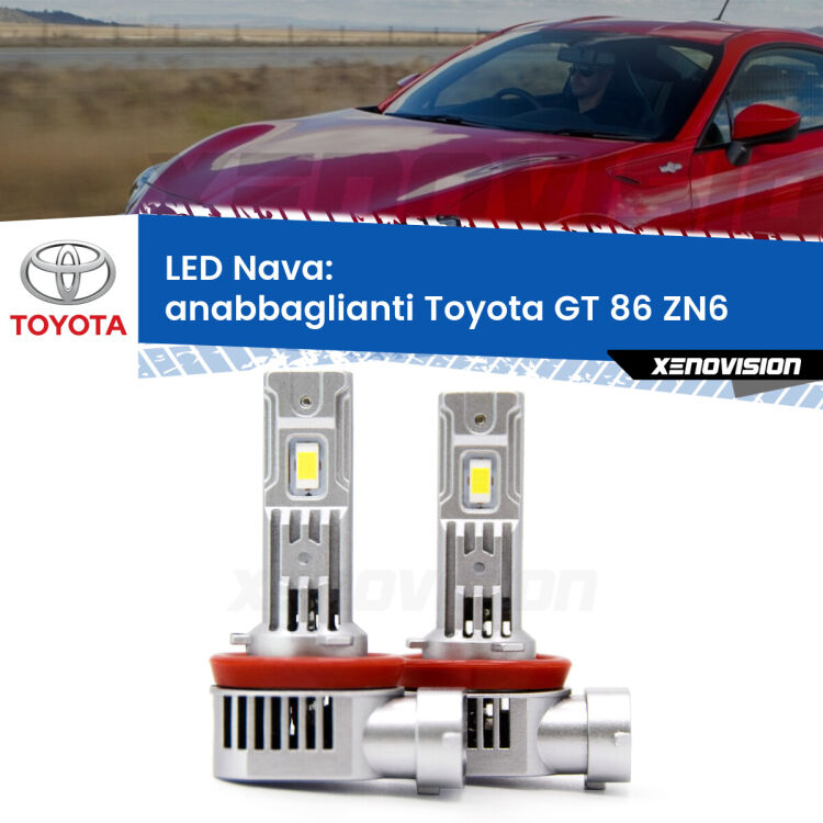 <strong>Anabbaglianti LED no-spie per Toyota GT 86</strong> ZN6 2012 - 2020. Coppia lampade <strong>H11</strong>/H9/H8/H16(JP) modello Nava canbus, raffreddate a ventola.