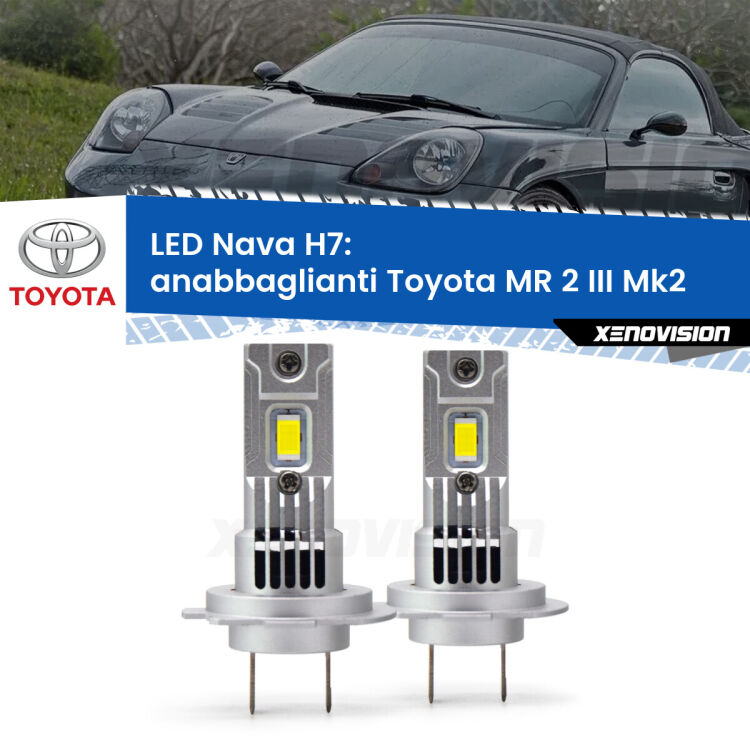 <strong>Anabbaglianti LED no-spie per Toyota MR 2 III</strong> Mk2 2002 - 2007. Coppia lampade <strong>H7</strong> modello Nava canbus, raffreddate a ventola.