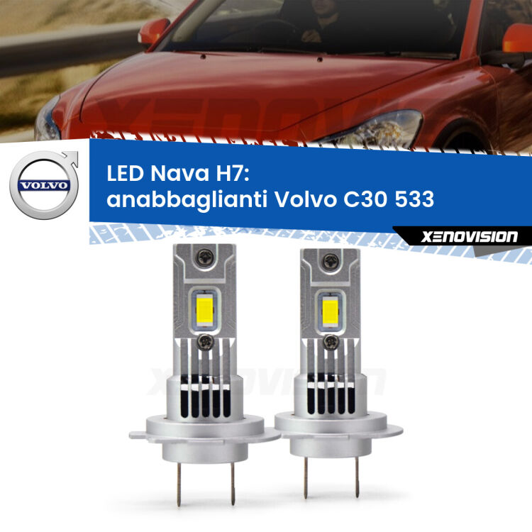 <strong>Anabbaglianti LED no-spie per Volvo C30</strong> 533 2006 - 2013. Coppia lampade <strong>H7</strong> modello Nava canbus, raffreddate a ventola.