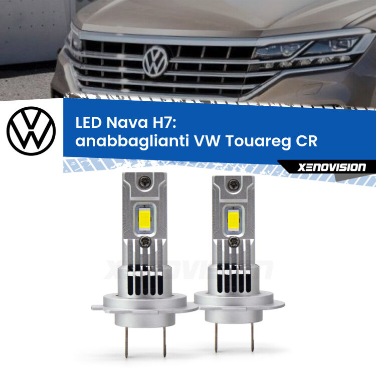 <strong>Anabbaglianti LED no-spie per VW Touareg</strong> CR 2018 in poi. Coppia lampade <strong>H7</strong> modello Nava canbus, raffreddate a ventola.