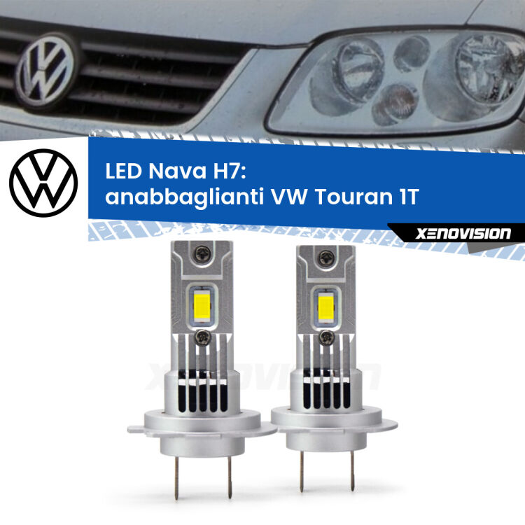 <strong>Anabbaglianti LED no-spie per VW Touran</strong> 1T prima serie. Coppia lampade <strong>H7</strong> modello Nava canbus, raffreddate a ventola.