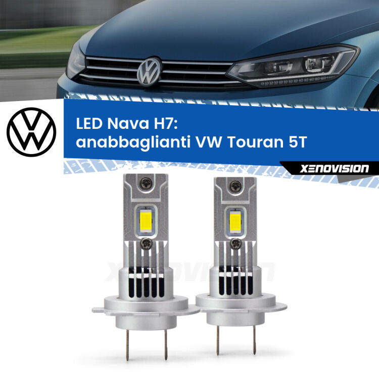 <strong>Anabbaglianti LED no-spie per VW Touran</strong> 5T 2015 - 2019. Coppia lampade <strong>H7</strong> modello Nava canbus, raffreddate a ventola.