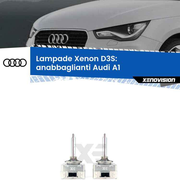 Le lampade Xenon di ricambio D3S Xenovision XT erogano più Lumen, durano di più e proiettano più lontano sui tuoi fari anabbaglianti Audi A1  2010 - 2018