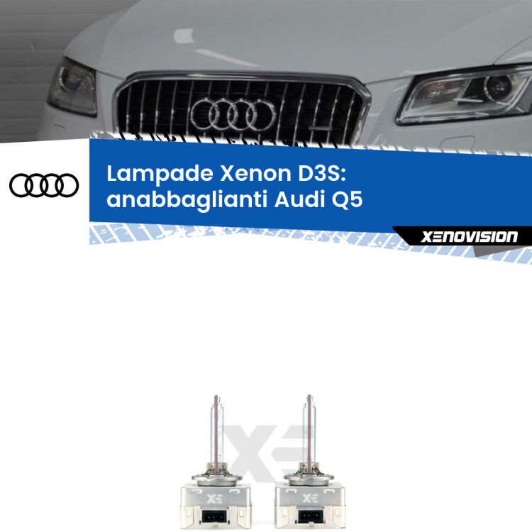 Le lampade Xenon di ricambio D3S Xenovision XT erogano più Lumen, durano di più e proiettano più lontano sui tuoi fari anabbaglianti Audi Q5  2008 - 2017