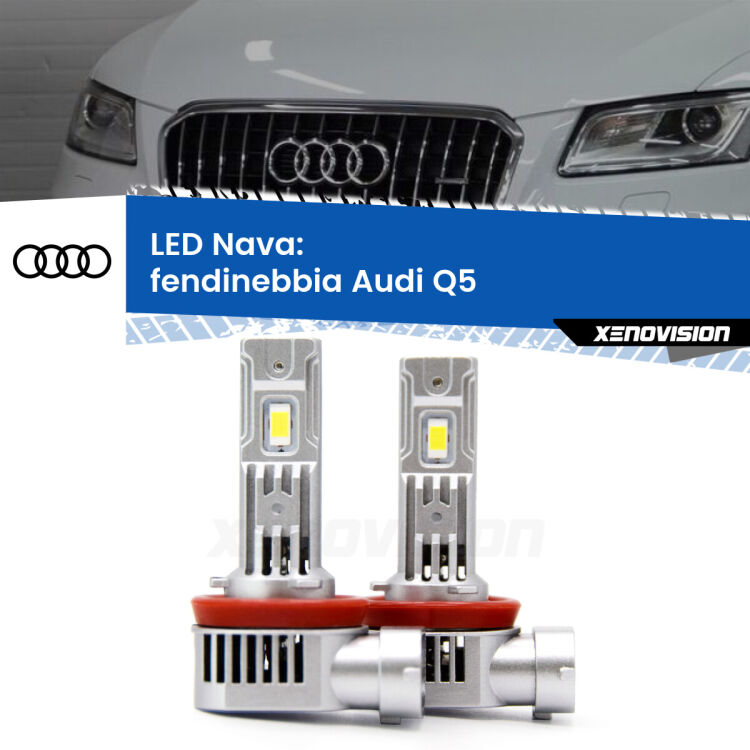 <strong>Fendinebbia LED no-spie per Audi Q5</strong>  2008 - 2017. Coppia lampade <strong>H11</strong>/H9/H8/H16(JP) modello Nava canbus, raffreddate a ventola.