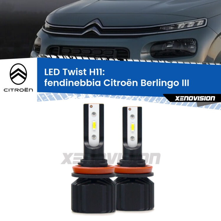 <strong>Kit fendinebbia LED</strong> H11 per <strong>Citroën Berlingo</strong> III 2018 in poi. Compatte, impermeabili, senza ventola: praticamente indistruttibili. Top Quality.