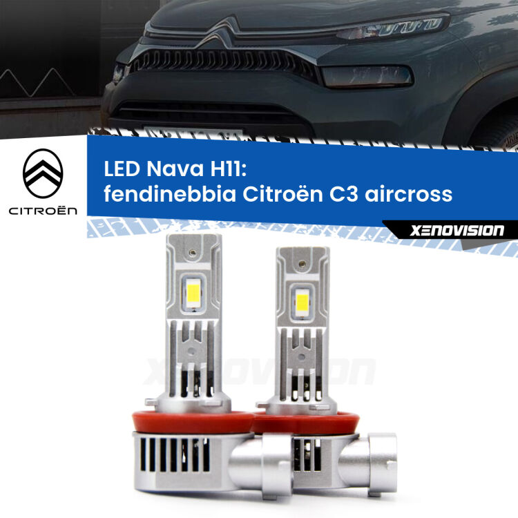 <strong>Fendinebbia LED no-spie per Citroën C3 aircross</strong>  2017 in poi. Coppia lampade <strong>H11</strong> modello Nava canbus, raffreddate a ventola.