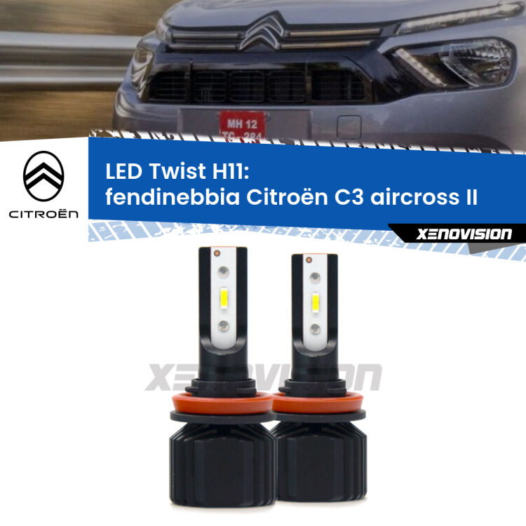 <strong>Kit fendinebbia LED</strong> H11 per <strong>Citroën C3 aircross</strong> II 2024 in poi. Compatte, impermeabili, senza ventola: praticamente indistruttibili. Top Quality.