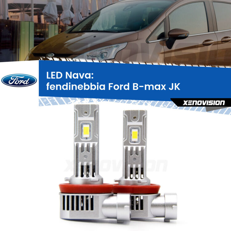 <strong>Fendinebbia LED no-spie per Ford B-max</strong> JK 2012 in poi. Coppia lampade <strong>H11</strong>/H9/H8/H16(JP) modello Nava canbus, raffreddate a ventola.